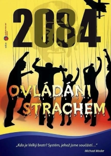 2084: Ovládání strachem - kniha - autor - Michael Moder 2019 (doprodej)